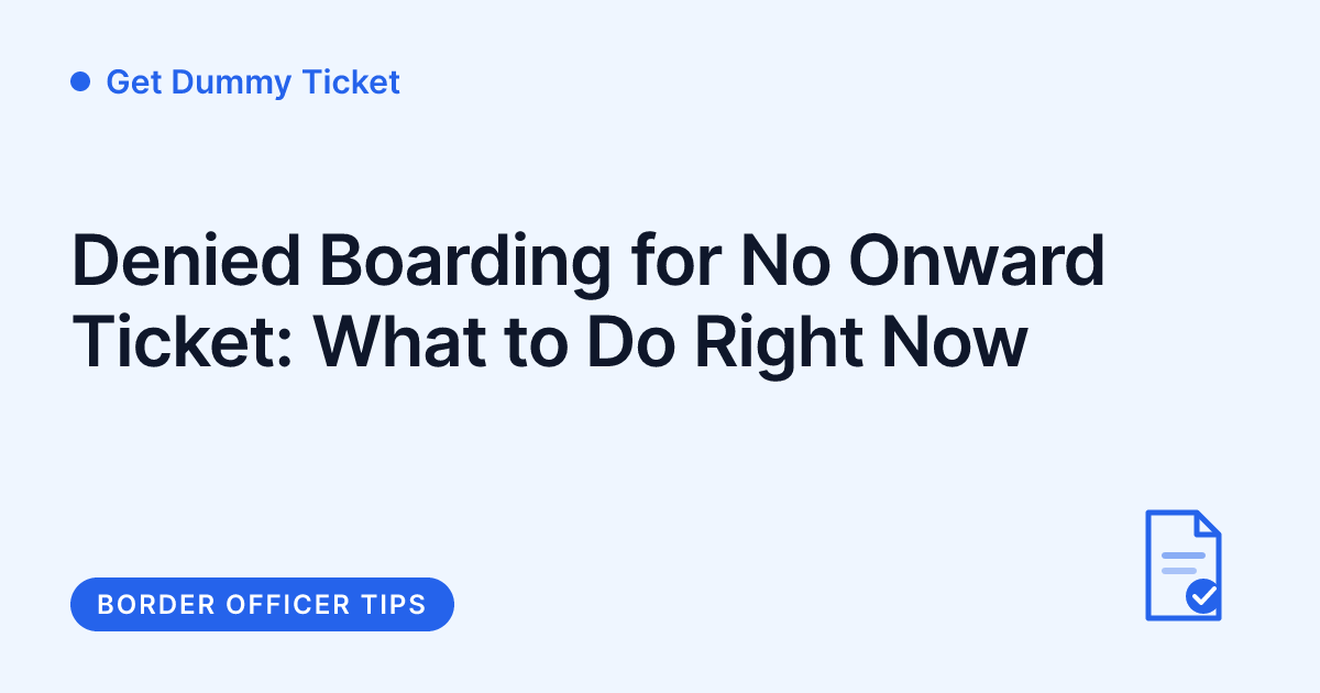 Get Dummy Ticket - what to do when you're denied boarding for no onward ticket