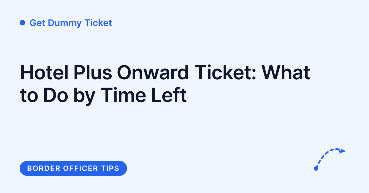Get Dummy Ticket - pairing a hotel booking with an onward ticket