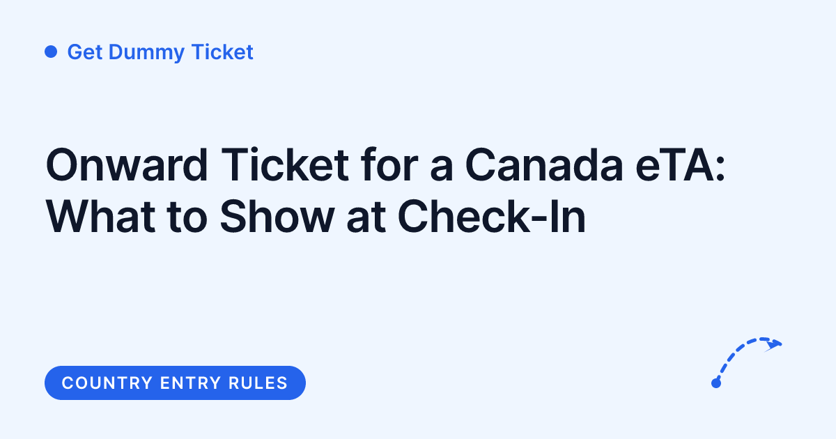 Get Dummy Ticket - onward ticket requirement for a Canada eTA