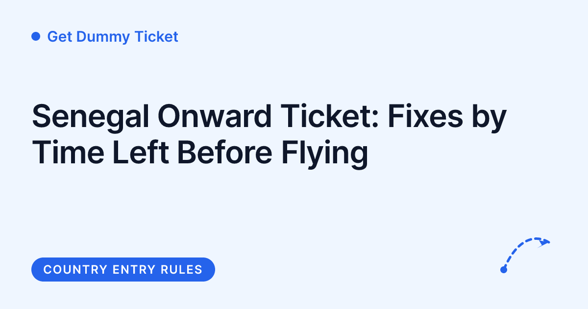 Get Dummy Ticket - proof of onward travel for Senegal