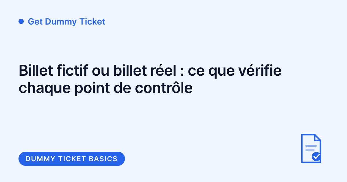 Get Dummy Ticket - billet fictif comparé à un billet réel à chaque point de contrôle
