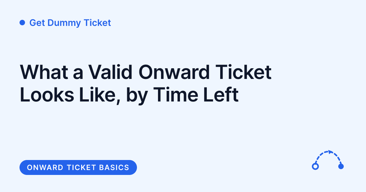 Get Dummy Ticket - what a valid onward ticket looks like to an agent