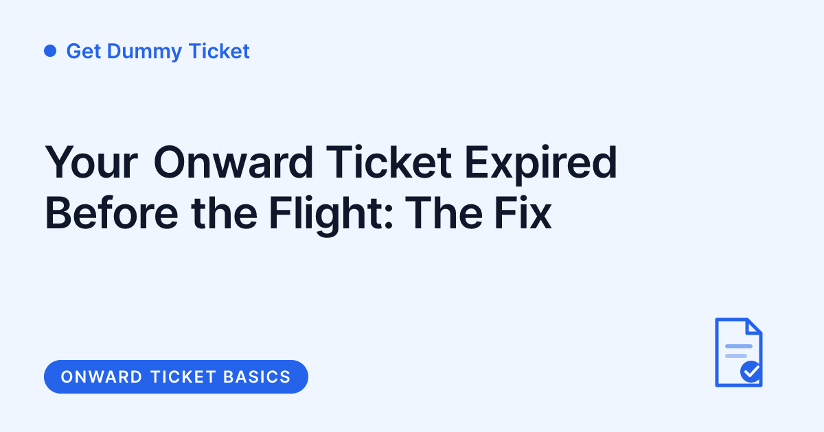 Get Dummy Ticket - fixing an expired onward ticket before a flight
