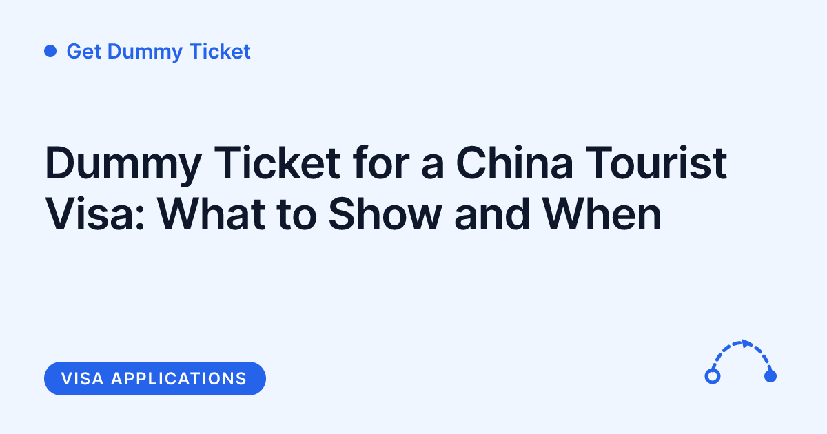 Get Dummy Ticket - onward ticket for a China tourist visa