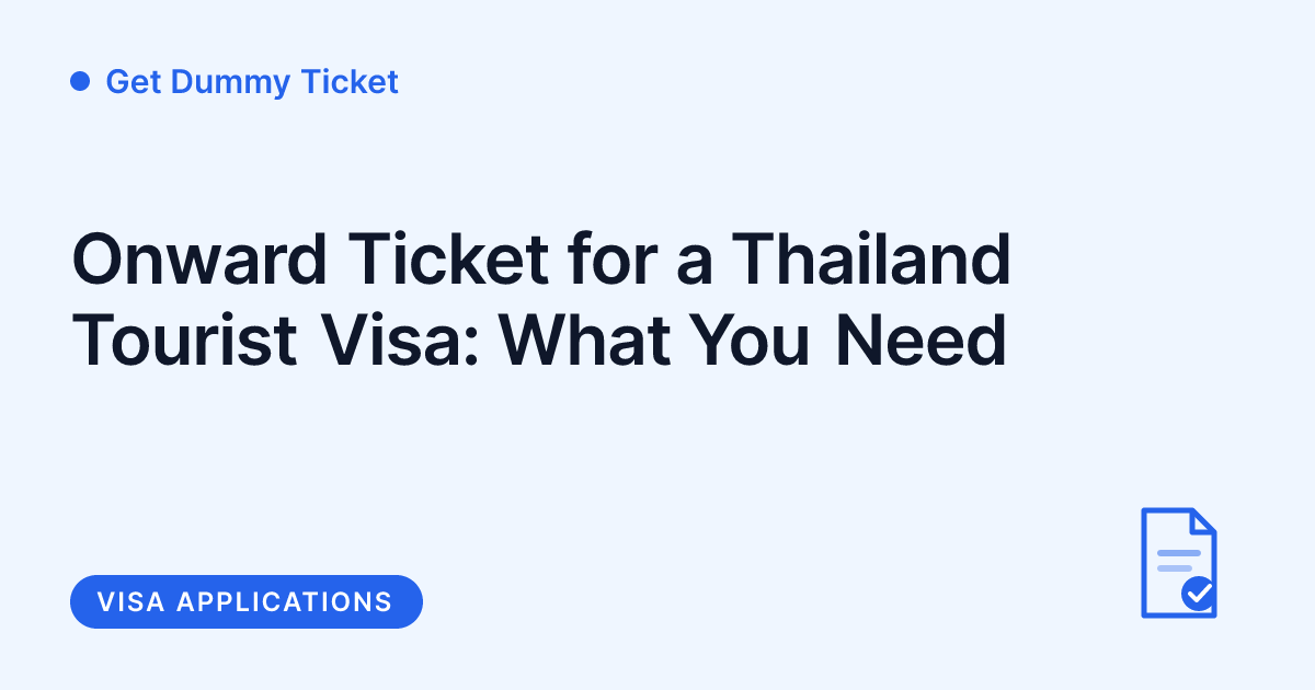 Get Dummy Ticket - onward ticket for a Thailand tourist visa
