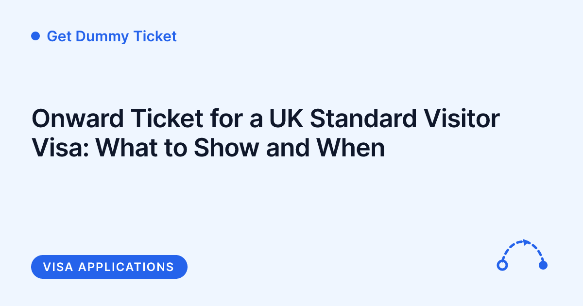 Get Dummy Ticket - onward ticket for a UK Standard Visitor visa