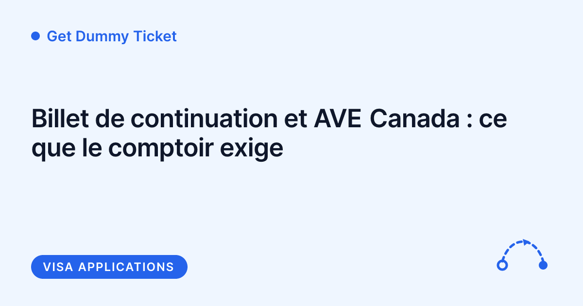 Get Dummy Ticket - billet de continuation et l'AVE Canada